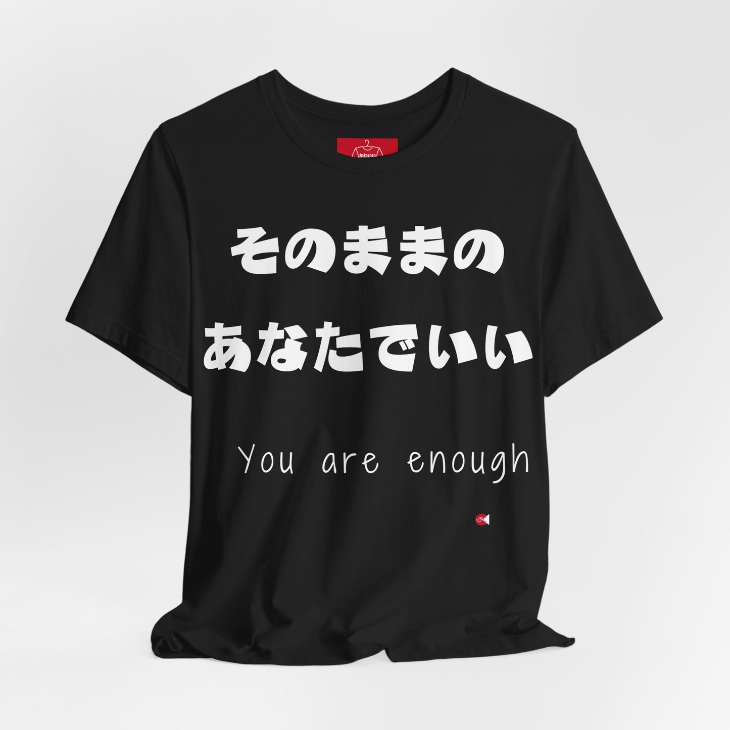 You Are Enough - Japanese Affirmation Shirt | Minimalist Mental Health Tee | Unisex Cotton | 6 Colors | Thoughtful Gift